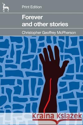 Forever - and other stories: Stories about life -- and death -- and life forever Hinrichs, Matt 9781480200449 Createspace - książka