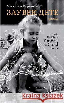 Forever a Child: A collection of children's poetry Milutin Djurickovic 9783911320238 Verlag Expeditionen - książka