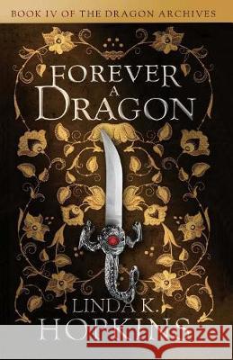 Forever a Dragon Linda K. Hopkins 9780994765642 Linda K. Hopkins - książka