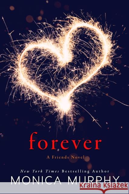 Forever: A Friends Novel Monica Murphy 9781635760958 Diversion Books - książka