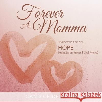 Forever a Momma Candice Deleeuw 9780578801469 Hope in Healing Hearts - książka