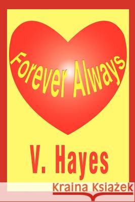 Forever Always V. Hayes 9780595193288 Writers Club Press - książka