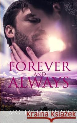 Forever and Always Mollie Mathews 9780995130555 Blue Orchid Publishing - książka