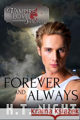 Forever and Always H. T. Night 9781312710580 Lulu.com - książka