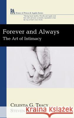 Forever and Always Celestia G Tracy, Steven R Tracy 9781498254557 Wipf & Stock Publishers - książka