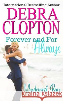 Forever and For Always Debra Clopton 9781949492330 DCP Publishing LLC - książka