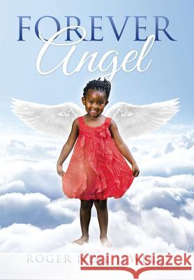 Forever Angel Roger Neal Jewell 9781499044270 Xlibris Corporation - książka