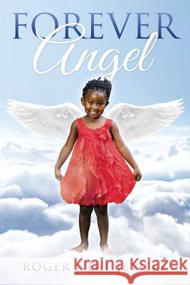 Forever Angel Roger Neal Jewell 9781499044287 Xlibris Corporation - książka