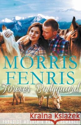 Forever Bodyguard Morris Fenris 9798201438357 Changing Culture Publications (Ccpub) - książka