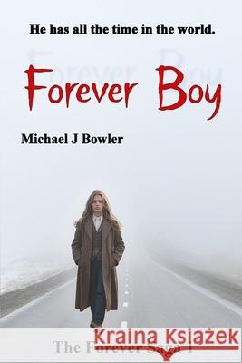 Forever Boy Michael J Bowler 9798988611035 Michael J. Bowler - książka