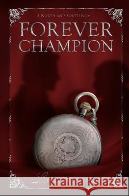 Forever Champion: A North and South Auxiliary Story Loyal Wynyard 9781478348450 Createspace - książka