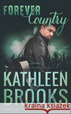 Forever Country: Forever Bluegrass #24 Brooks, Kathleen 9798296824370 Independently Published - książka