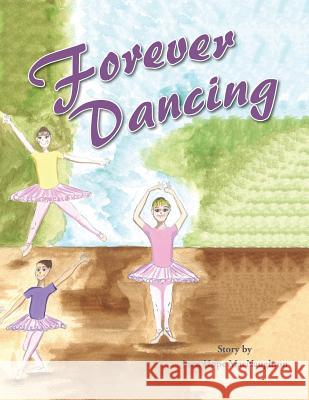 Forever Dancing Joan Hope Macnaughton 9781516940776 Createspace - książka