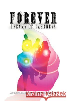 Forever: Dreams of Darkness Swazey, Joseph 9780595328970 iUniverse - książka
