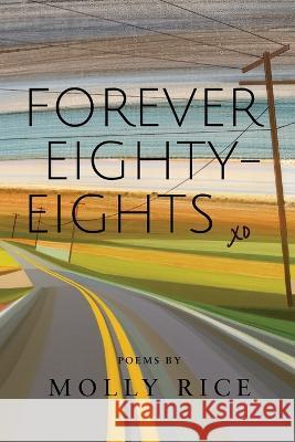 Forever Eighty-Eights Molly Rice 9781950413546 Press 53 - książka