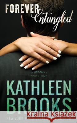 Forever Entangled Kathleen Brooks 9781943805037 Kathleen Brooks - książka
