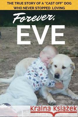 Forever, Eve: The True Story of a 