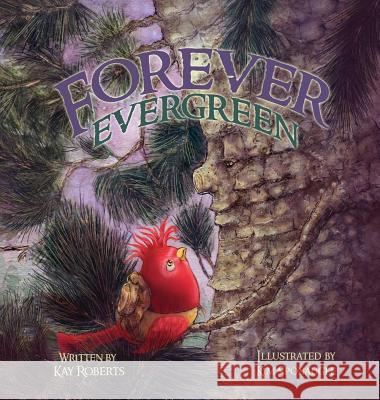 Forever Evergreen Kay Roberts 9781612445960 Halo Publishing International - książka