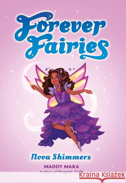 Forever Fairies: Nova Shimmers Maddy Mara 9780702337390 Scholastic - książka