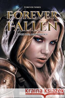 Forever Fallen: Book One, Anak Trilogy Sherry Fortner 9781638149200 Covenant Books - książka