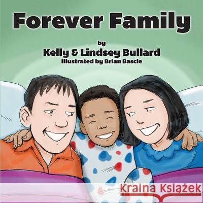Forever Family Kelly &. Lindsey Bullard 9781541283909 Createspace Independent Publishing Platform - książka