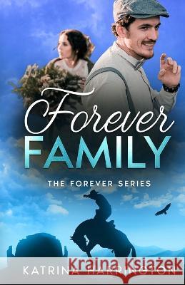 Forever Family Katrina Harrington 9798849767178 Independently Published - książka