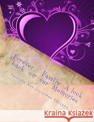 Forever Family -A look back on our Memories Leudeman Chiappa, Patricia Ann 9781514645727 Createspace Independent Publishing Platform - książka