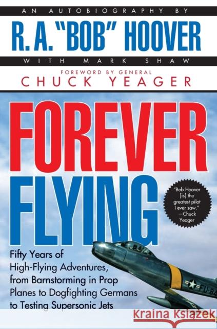 Forever Flying R. A. Hoover Mark Shaw 9780671537616 Atria Books - książka