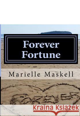Forever Fortune Marielle Maskell 9781537698588 Createspace Independent Publishing Platform - książka