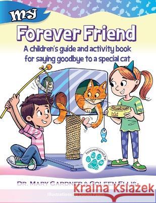 Forever Friend Cat Mary Gardner, Coleen Ellis 9781956343120 Rolled Toe Publishing - książka