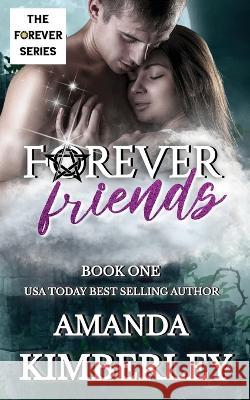 Forever Friends Amanda Kimberley 9781088212721 Twilight Covenstead Publishing - książka