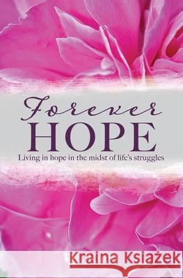 Forever Hope: Living in hope in the midst of life's struggles DL Rudd 9781630503123 Xulon Press - książka