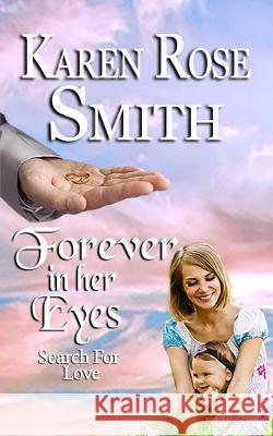 Forever In Her Eyes Smith, Karen Rose 9780997461244 Karen Rose Smith - książka