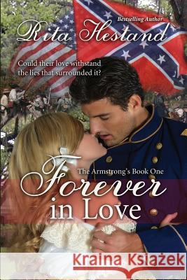 Forever in Love (the Armstrong's Book One) Rita Hestand 9781519665157 Createspace Independent Publishing Platform - książka