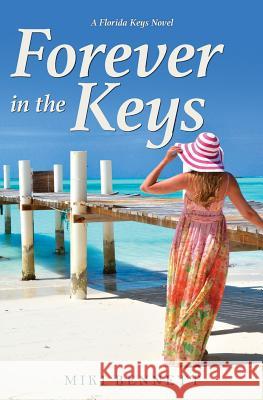 Forever in the Keys: A Florida Keys Novel Miki Bennett 9780998848112 Wannado Publishing - książka