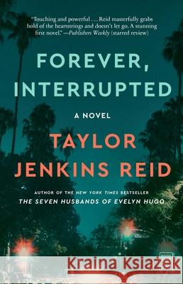 Forever, Interrupted: A Novel Taylor Jenkins Reid 9781476712826 Simon & Schuster - książka