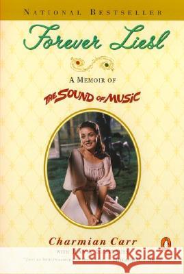 Forever Liesl: A Memoir of the Sound of Music Carr, Charmian 9780140298406 Penguin Books - książka