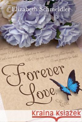 Forever Love Elizabeth Jean Schmeidler 9781515324195 Createspace - książka