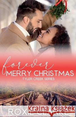 Forever Merry Christmas Roxie Clarke 9798223303169 Write Free Press - książka