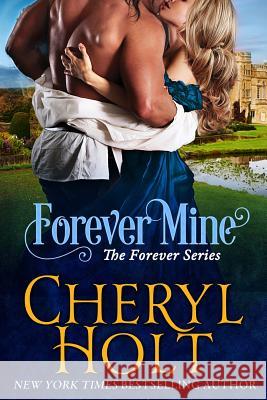 Forever Mine Cheryl Holt 9781547132218 Createspace Independent Publishing Platform - książka