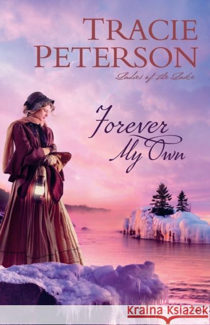 Forever My Own Tracie Peterson 9780764232374 Baker Publishing Group - książka