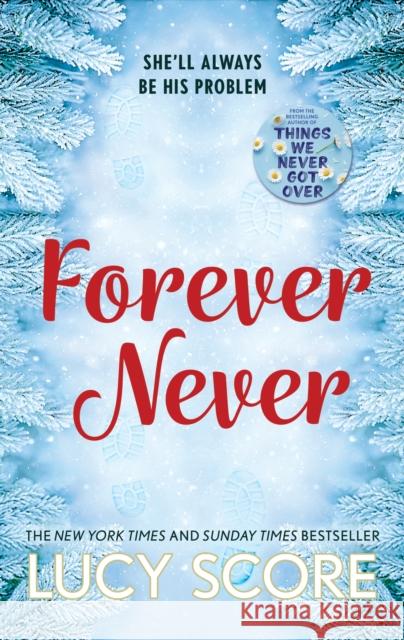 Forever Never: an unmissable and steamy romantic comedy from the author of Things We Never Got Over Lucy Score 9781399726924 Hodder & Stoughton - książka