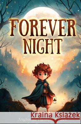 Forever Night Angharad Thompso 9780645910070 Little Whimsey Press - książka
