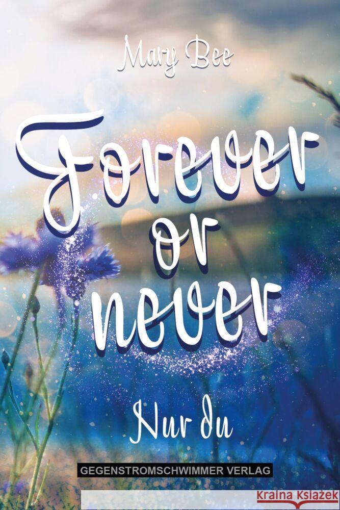 Forever or Never Bee, Mary 9783947865406 Gegenstromschwimmer - książka