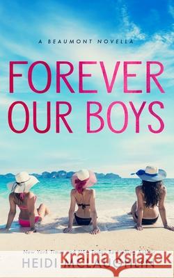 Forever Our Boys Heidi McLaughlin 9781977500311 Createspace Independent Publishing Platform - książka