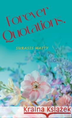 Forever Quotations Surasis Maity 9789371397711 Bluerose Publishers - książka