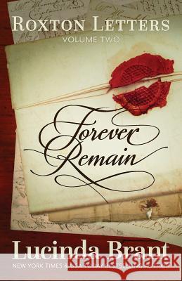 Forever Remain: Roxton Letters Volume Two Lucinda Brant 9781925614213 Sprigleaf - książka