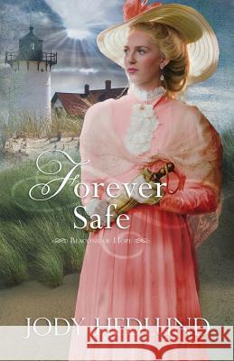 Forever Safe Jody Hedlund 9780692691151 Northern Lights Press - książka