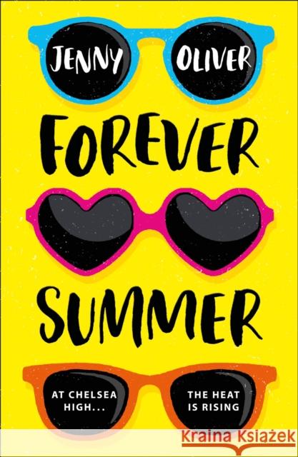 Forever Summer: A Chelsea High Novel Jenny Oliver 9781405295062 HarperCollins Publishers - książka