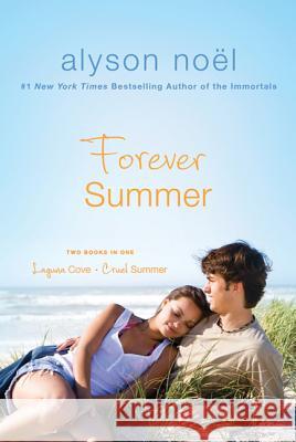 Forever Summer: Two Books in One: Laguna Cove & Cruel Summer Noël, Alyson 9780312604394 St. Martin's Griffin - książka